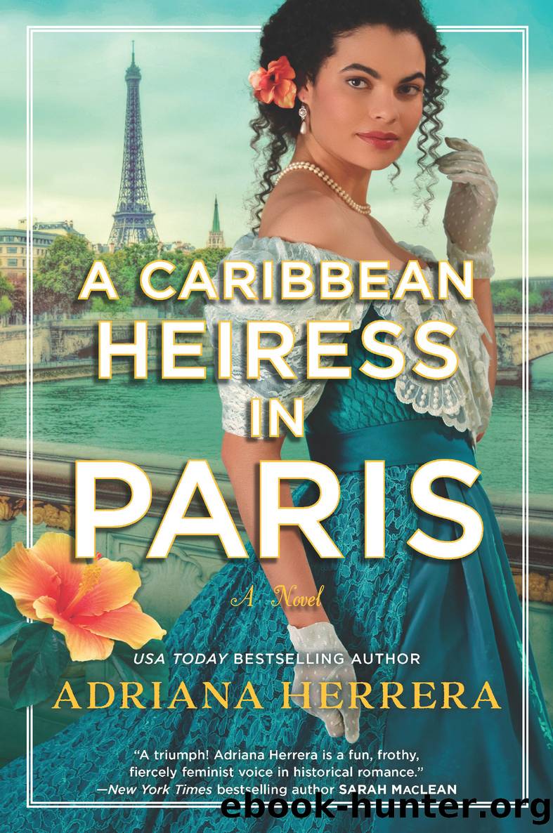 A Caribbean Heiress in Paris--A Historical Romance by Adriana Herrera