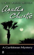 A Caribbean Mystery by Christie Agatha