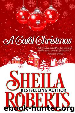 A Carol Christmas by Roberts Sheila