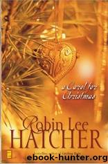 A Carol for Christmas by Robin Lee Hatcher