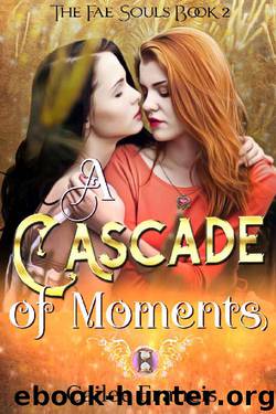 A Cascade of Moments by Cailee Francis