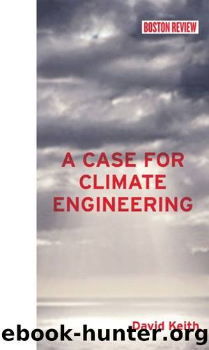 A Case for Climate Engineering (Boston Review Books) by David Keith