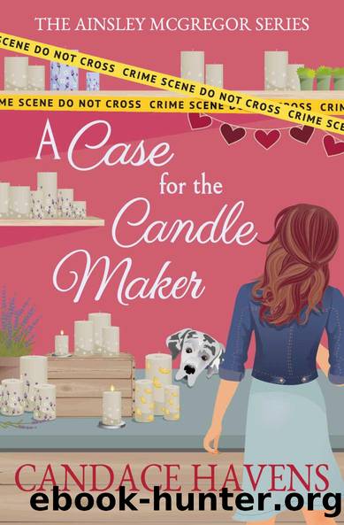 A Case for the Candle Maker (Ainsley McGregor Book 4) by HAVENS CANDACE