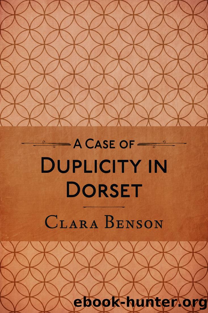 A Case of Duplicity in Dorset by Clara Benson