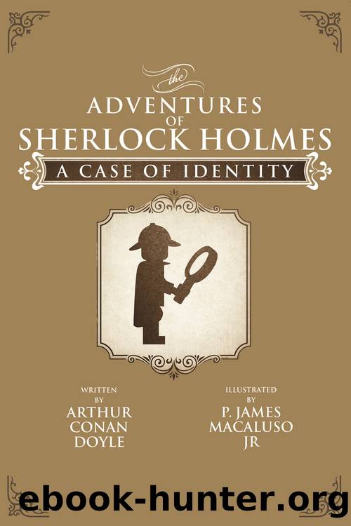 A Case of Identity - Lego - The Adventures of Sherlock Holmes by P. James Macaluso & Arthur Conan Doyle