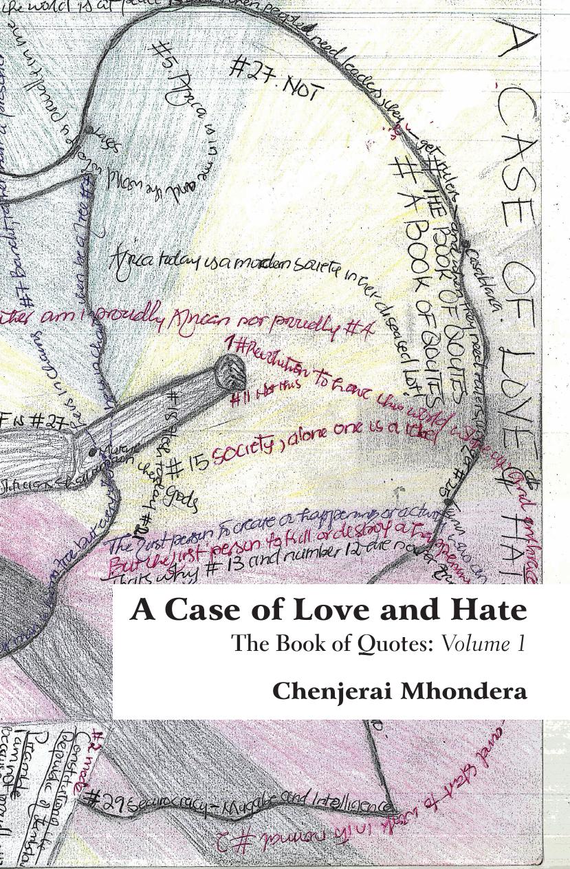 A Case of Love and Hate: The Book of Quotes Volume 1 by Chenjerai Mhondera