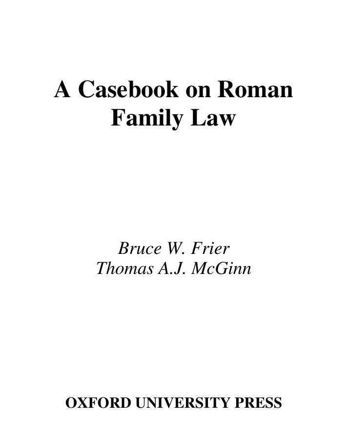 A Casebook on Roman Family Law (Classical Resources Series, No. 3.) by Bruce W. Frier Thomas A. J. McGinn