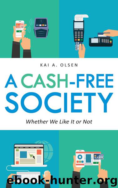 A Cash-Free Society by Kai A. Olsen