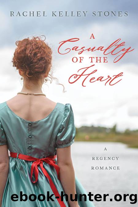 A Casualty of the Heart by Rachel Kelley Stones