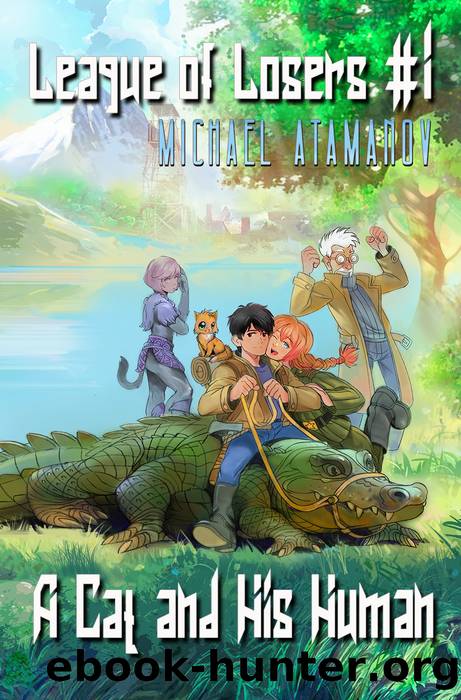 A Cat and His Human (League of Losers Book #1): LitRPG Series by Atamanov Michael