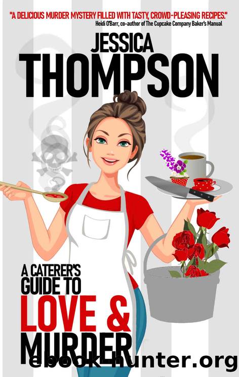 A Catererâs Guide to Love and Murder by Thompson Jessica