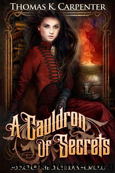 A Cauldron of Secrets (The Dashkova Memoirs Book 2) by Carpenter Thomas K