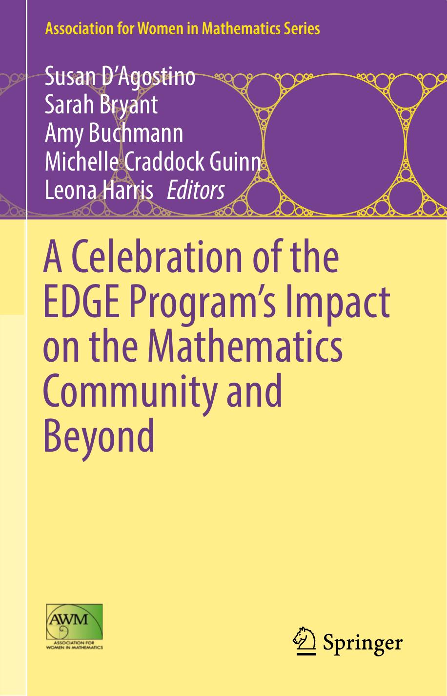 A Celebration of the EDGE Programâs Impact on the Mathematics Community and Beyond by D’Agostino S. Bryant S. Buchmann A. Guinn M.C. Harris L. (Eds.)