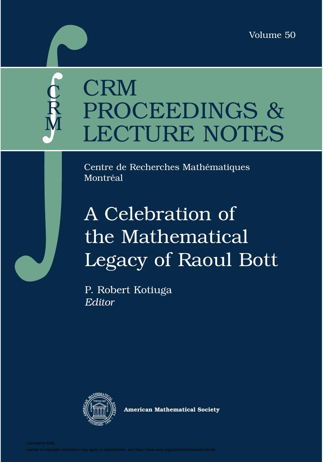 A Celebration of the Mathematical Legacy of Raoul Bott by P. Robert Kotiuga