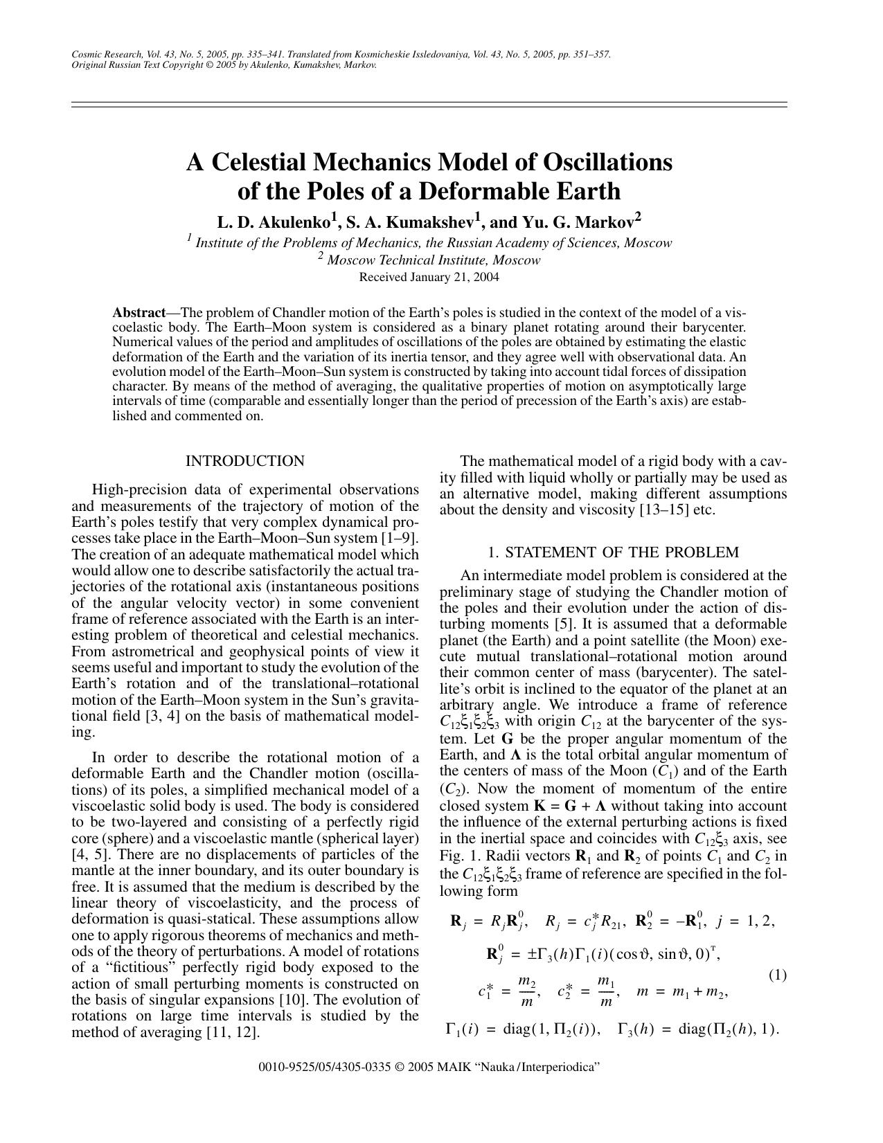 A Celestial Mechanics Model of Oscillations of the Poles of a Deformable Earth by Unknown