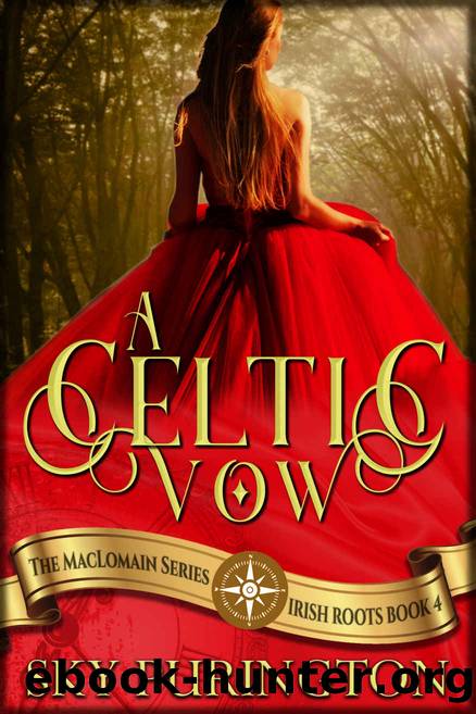 A Celtic Vow (The MacLomain Series: Irish Roots Book 4) by Sky Purington