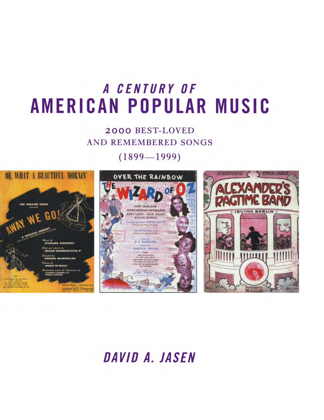 A Century of American Popular Music: 2000 Best-Loved and Remembered Songs by David A. Jasen