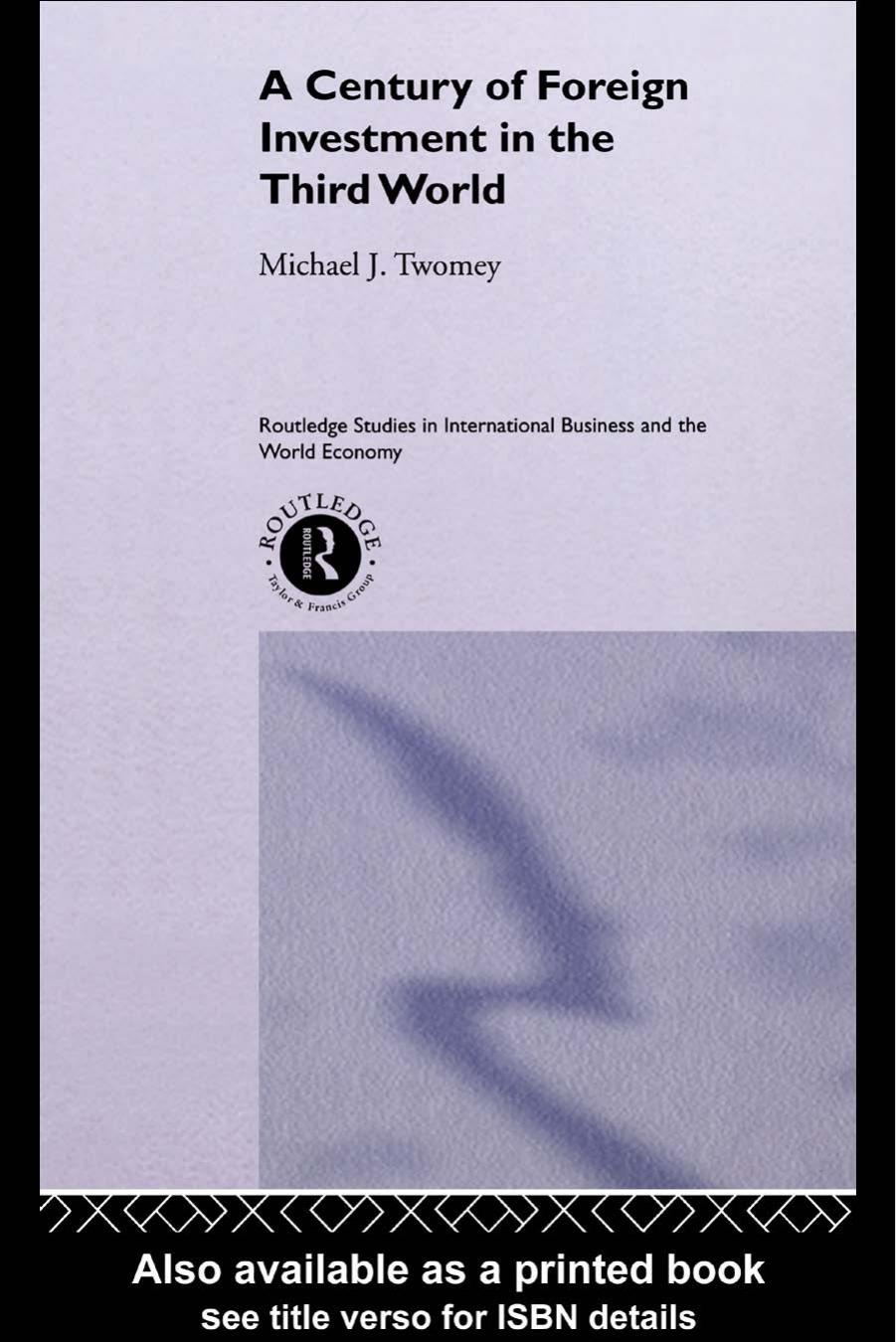 A Century of Foreign Investment in the Third World by Michael Twomey