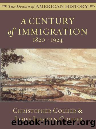 A Century of Immigration: 1820 - 1924 by James Lincoln Collier