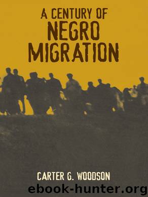 A Century of Negro Migration by Carter Godwin Woodson