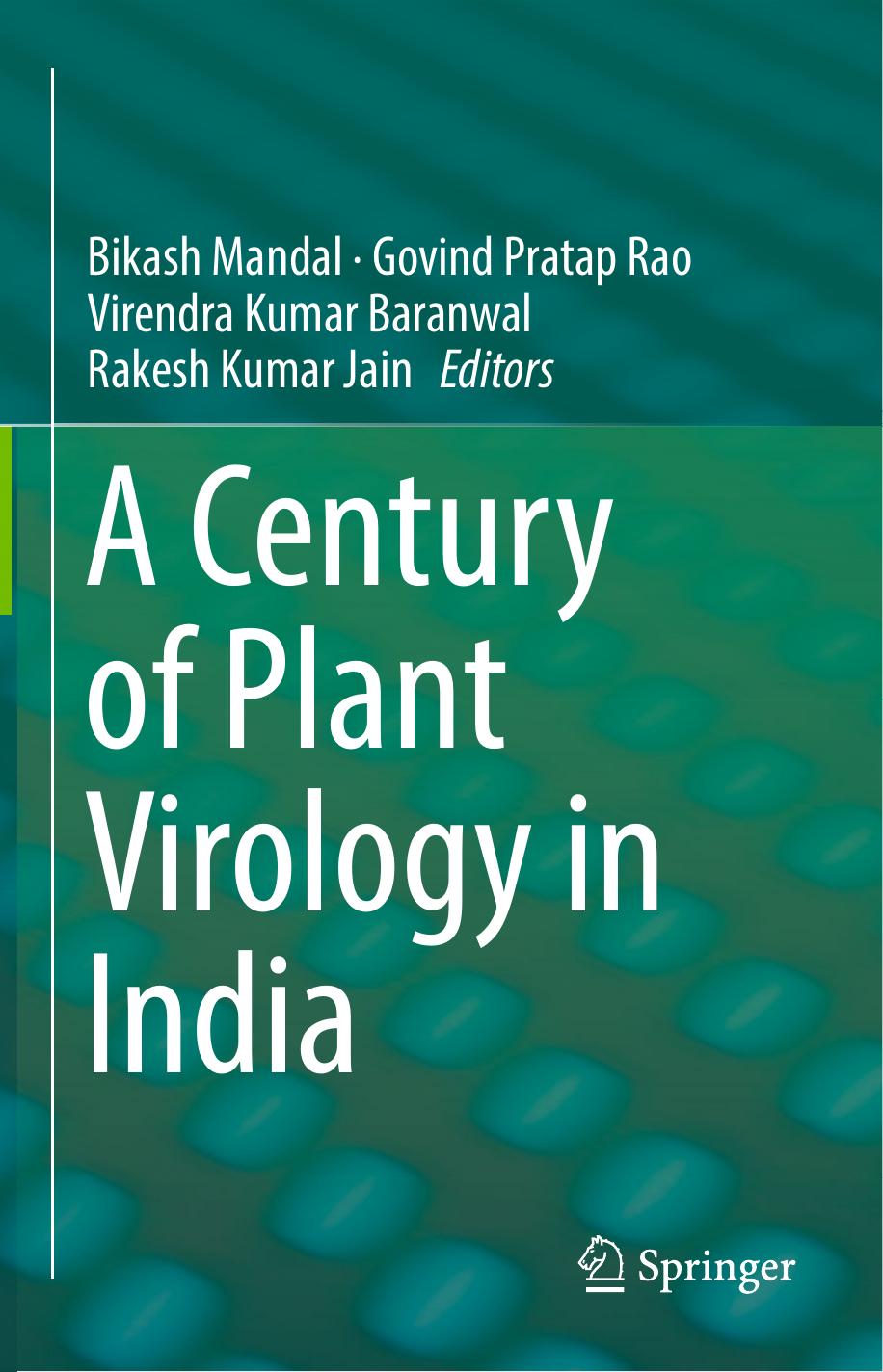 A Century of Plant Virology in India by Bikash Mandal Govind Pratap Rao Virendra Kumar Baranwal Rakesh Kumar Jain (eds.)