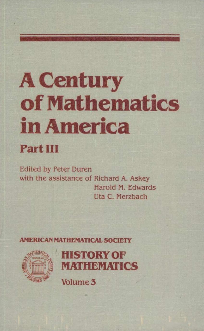 A Century of mathematics in America (History of Mathematics, Vol 3) by Peter L. Duren Richard Askey Uta C. Merzbach Harold M. Edwards