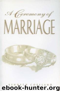 A Ceremony of Marriage by Kenneth Copeland