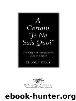 A Certain "Je Ne Sais Quoi": The Origin of Foreign Words Used in English by Chloe Rhodes