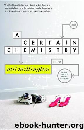 A Certain Chemistry: A Novel by Mil Millington