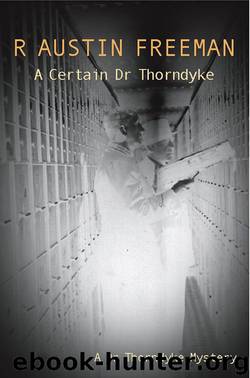 A Certain Dr Thorndyke by R.Austin Freeman