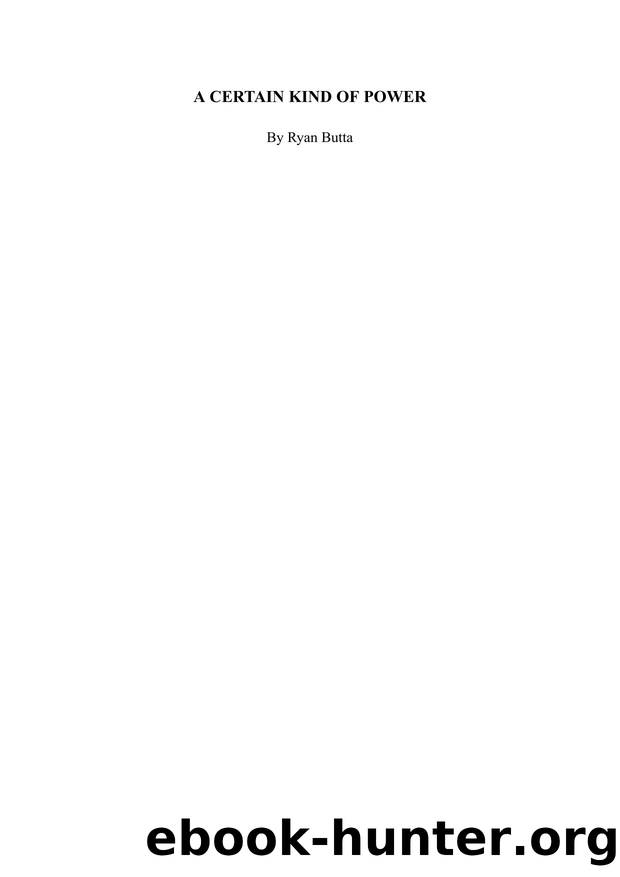 A Certain Kind of Power by Ryan Butta