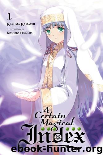 A Certain Magical Index, Vol. 1 by Kazuma Kamachi & Kiyotaka Haimura & Kiyotaka Haimura