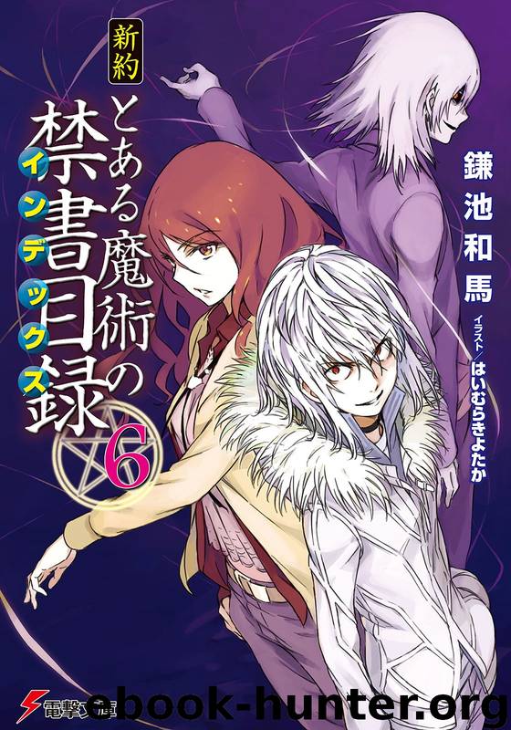 A Certain Magical Index: New Testament - Volume 06 by Kazuma Kamachi