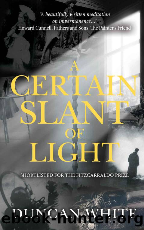 A Certain Slant of Light by Duncan White