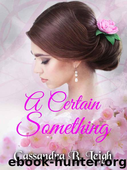 A Certain Something by Cassandra B Leigh
