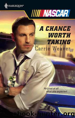 A Chance Worth Taking by Carrie Weaver