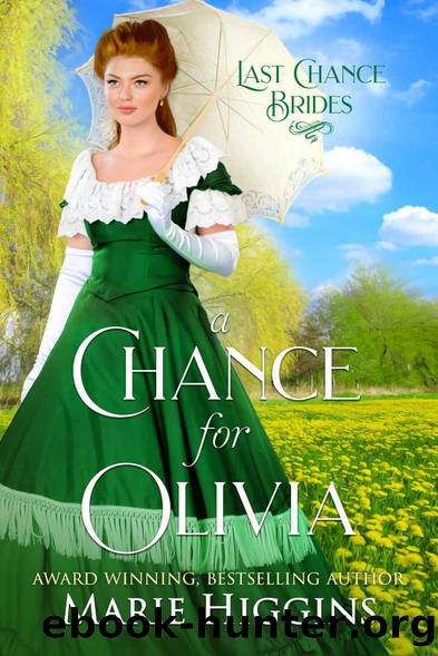 A Chance for Olivia by Higgins Marie & Higgins Marie