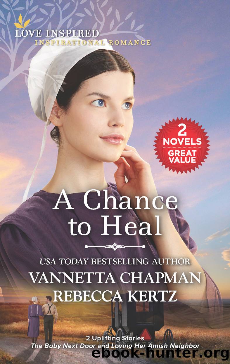A Chance to Heal by Vannetta Chapman