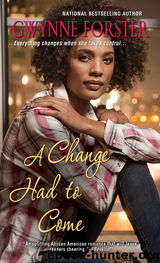 A Change Had To Come by Gwynne Forster