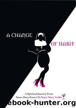 A Change Of Habit by Patty Ptak Kogutek