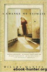 A Change of Climate by Hilary Mantel