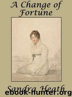 A Change of Fortune by Sandra Heath