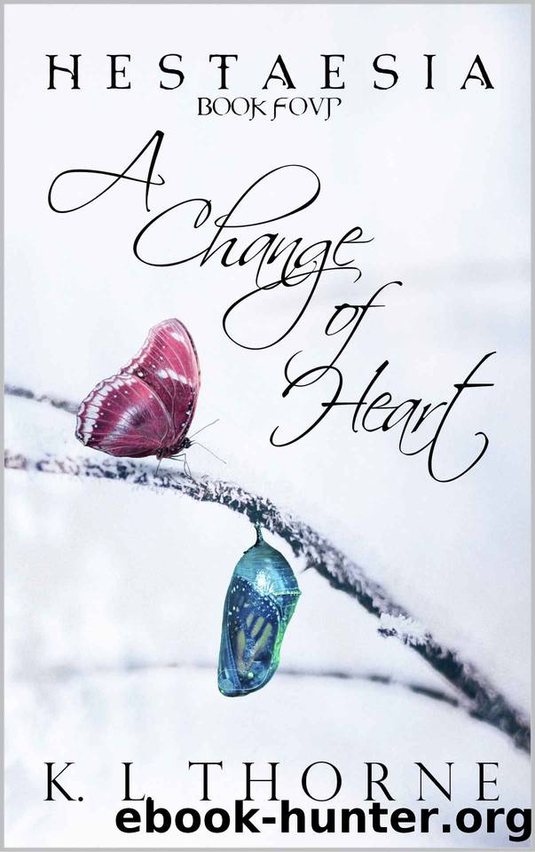 A Change of Heart: Hestaesia: Book Four by K L Thorne