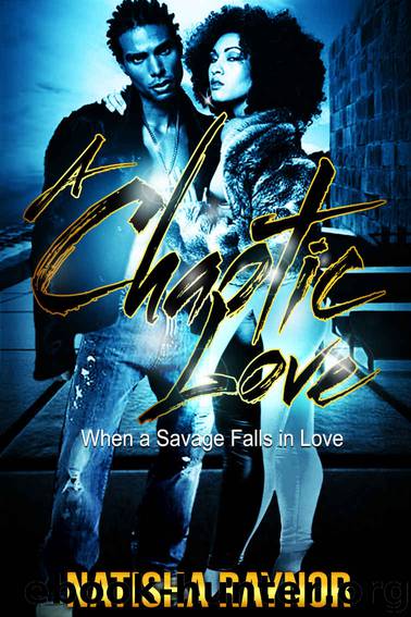 A Chaotic Love by Natisha Raynor