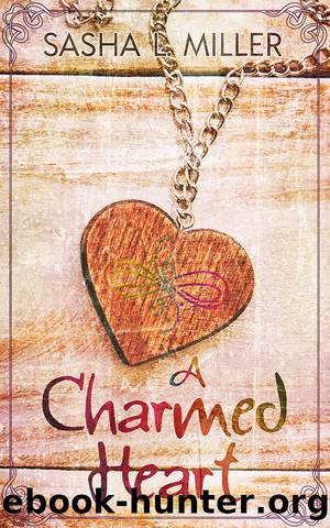 A Charmed Heart by Sasha L. Miller