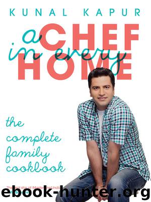 A Chef in Every Home by Kunal Kapur