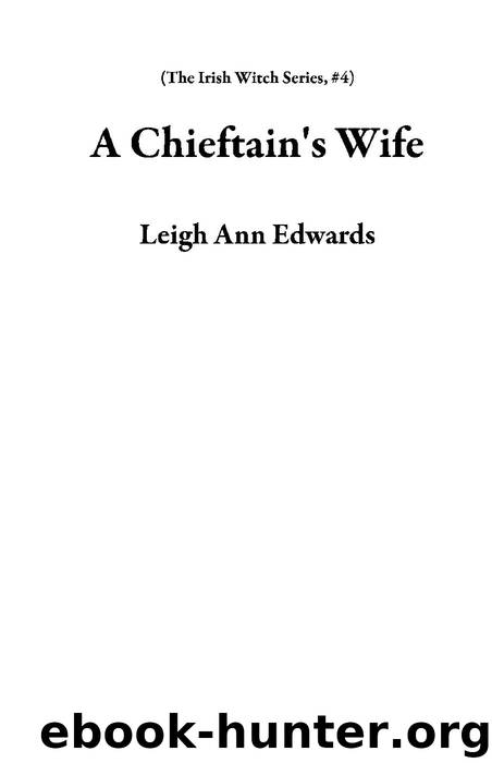 A Chieftain's Wife by Leigh Ann Edwards