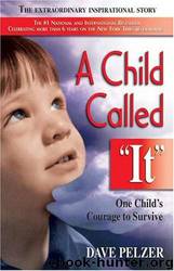 A Child Called 'It' by Pelzer Dave