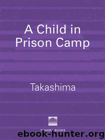 A Child in Prison Camp by Shizuye Takashima