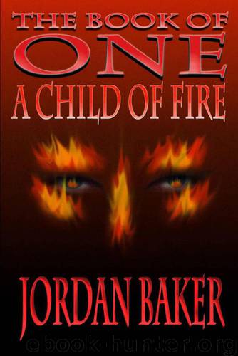 A Child of Fire by Jordan Baker